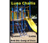 Queen Luna And The Gang Of Four: 2 (Luna Books)