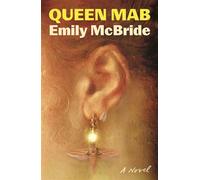 Queen Mab A Novel - Emily McBride - Farrar, straus and giroux - ebook (ePub) - Livre