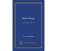 Queen Margot: wife of Henry of Navarre