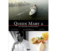 Queen Mary 2 - Une Croisière Gastronomique