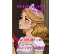 Queen Novah's Courage: The Love of a sister