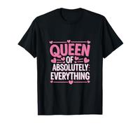 Queen Of Absolutely Everything Féminisme de confiance ----- T-Shirt