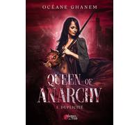 Queen of anarchy - Tome 01 Duplicité - Océane Ghanem - Plumes Du Web - broché - Roman