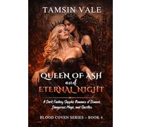 Queen of Ash and Eternal Night: A Dark Fantasy Sapphic Romance of Demons, Dangerous Magic, and Sacrifice