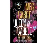 Queen of Babble Gets Hitched | Patricia Cabot Patricia Cabot (Auteur)