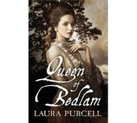 Queen of Bedlam by Laura Purcell Laura Purcell (Auteur)