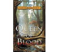 Queen Of Blood Sarah Beth Durst, (Auteur)
