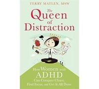 Queen of Distraction: How Women with ADHD Can Conquer Chaos, Find Focus, and Get It All Done - [Version Originale] Inconnu (Auteur)