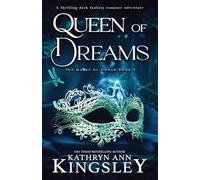Queen of Dreams: A thrilling dark fantasy romance adventure