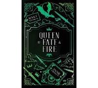 Queen Of Fate & Fire