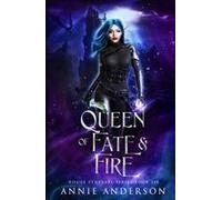 Queen Of Fate & Fire