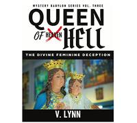 Queen of Hell: The Divine Feminine Deception