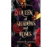 Queen of Shadows and Roses (Brothers of Olympus 1)