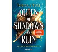 Queen of Shadows and Ruin Das Nachtfeuer-Quartett 4 | Spicy Fantasy Romance von der Nr. 1 SPIEGEL-Bestsellerautorin - Nisha J. Tuli - Knaur eBook - ebook (ePub) - Livre