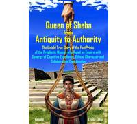 Queen of Sheba - from Antiquity to Authority