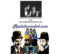 QUEEN OF THE CHORUS (1928) AND LUCIA'S BROKEN ROMANCE (1911)