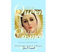 Queen of the Cosmos: Interviews with the Visionaries of Medjugorje
