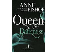 Queen of the Darkness: The Black Jewels Trilogy Book 3 Bishop, Anne (Auteur)