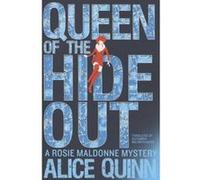 Queen of the Hide Out - [Version Originale] Alice Quinn, Alexandra Maldwyn - Davies (Auteur)