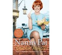 Queen of the Rising Sun: From Landlady of an East End Pub to Essex Nan Pat, Nanny (Auteur)