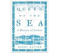 Queen of the Sea: A History of Lisbon - [Version Originale] Inconnu (Auteur)