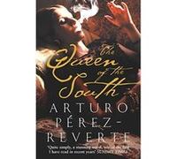 Queen of the South Perez-Reverte, Arturo (Auteur)