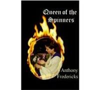 Queen of the Spinners Anthony Fredericks (Auteur)