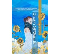 Queen Of Wands: A Romantic Comedy About Spiritual Awakening And The Power Of Manifestation.
