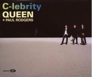 Queen + Paul Rodgers - C-lebrity