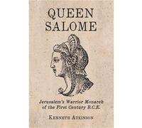 Queen Salome - Kenneth Atkinson - McFarland amp Co Inc - Livre en Anglais - Paperback Kenneth AtkinsonKenneth Atkinson (Auteur)