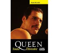 Queen - Toute l'histoire - Mark Blake - Camion Blanc Eds - relié - Biographie