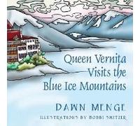 Queen Vernita Visits The Blue Ice Mountains
