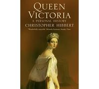Queen Victoria: A Personal History