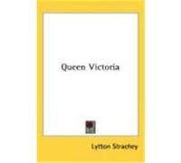 Queen Victoria Lytton Strachey (Auteur)