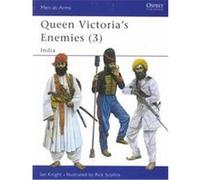 Queen Victoria's Enemies, 3 : INDIA Ian Knight (Auteur)