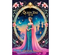 Queen Zixi of Ix; Or, The Story of The Magic Cloak: With original Illustrations