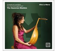 Queenes Maskes. a Varietie of Lute Music from The Early English Court