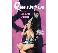 Queenpin Megan Abbott (Auteur)
