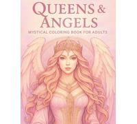 Queens & Angels: Mystical Coloring Book for Adults