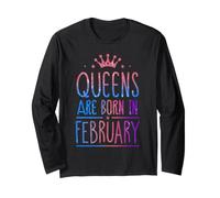 Queens are Born in February Birthday for Women Girl Manche Longue