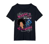 Queens are Born in November Girl Birthday Women T-Shirt, Femme Grandes Tailles, Noir, 1X