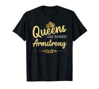 Queens Are Named ARMSTRONG Cadeau d'anniversaire amusant T-Shirt