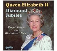 Westminster Abbey Choir – The Diamond Jubilee of Queen Elizabeth II – Import – Griffin