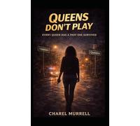 Queens Don't Play: Every Queen Has A Past They Survived