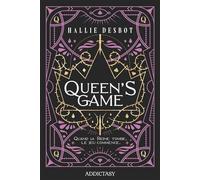 Queen's Game - Quand la Reine tombe, le jeu commence - Hallie Desbot - Addictasy - ebook (ePub) - Roman