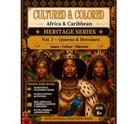 Queens & Heroines: Educational Colouring Book - Heritage Series - Vol. 2 (Age 8+)
