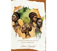 Queens In Power: An Activity Book Celebrating Black Royalty