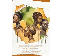 Queens in Power: An Activity Book Celebrating Black Royalty