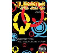 Queens Of The Stone Age - Over The Years And Through The Woods