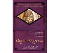 Queens Ransom by Fiona Buckley Fiona Buckley (Auteur)